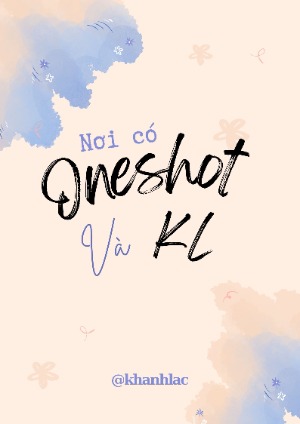 Nơi Có Oneshot Và KL
