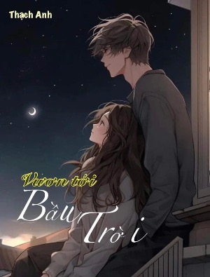 VƯƠN TỚI BẦU TRỜI