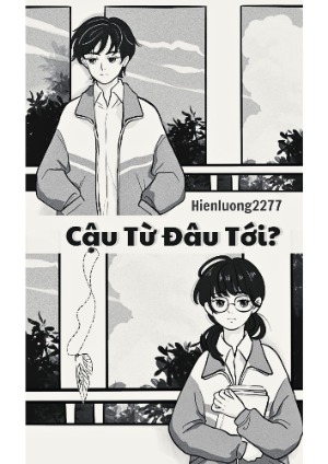 Cậu Từ Đâu Tới?