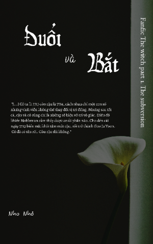 [Fanfic The witch 1.The Subversion] Đuổi và bắt