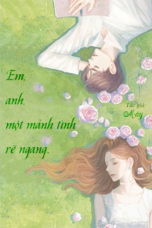 Em, anh, một mảnh tình rẽ ngang.