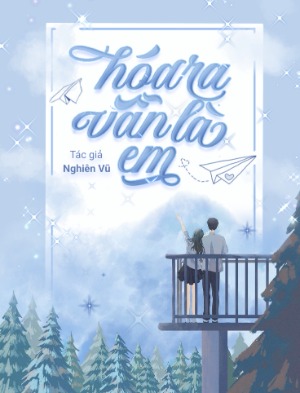 Hóa ra vẫn là em