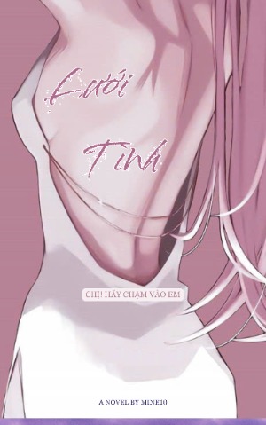 Lưới Tình - Chị! Hãy Chạm Vào Em