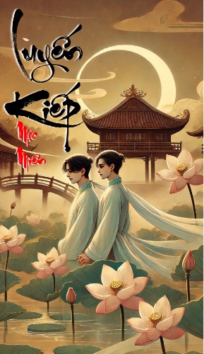 Luyến Kiếp-Vân Khê Dạ Ảnh 