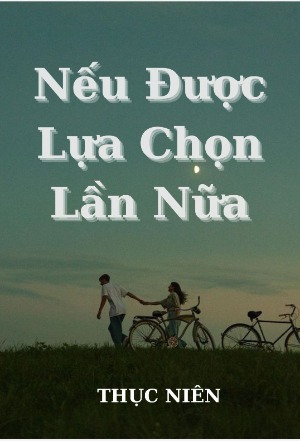 Nếu Được Lựa Chọn Lần Nữa