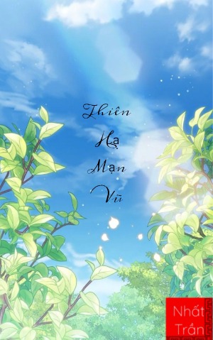 Thiên Hạ Mạn Vũ.